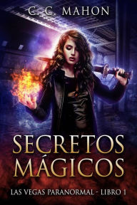 Title: Secretos Mágicos (Las Vegas Paranormal/Club 66, #1), Author: Cecile Mahon