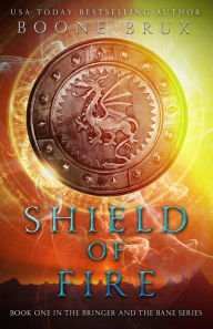 Title: Shield of Fire (Bringer and the Bane, #1), Author: Boone Brux