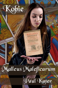 Title: Kobie - Malleus Maleficarum, Author: Paul Kater