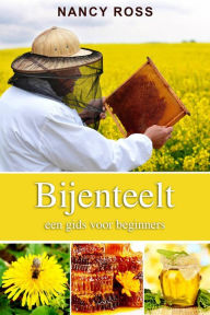 Title: Bijenteelt, Author: Nancy Ross