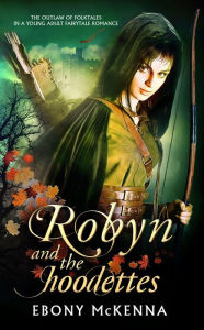 Title: Robyn and the Hoodettes, Author: Ebony McKenna