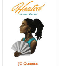 Title: Heated, Author: JC Gardner