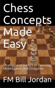 Title: Chess Concepts Made Easy, Author: Bill Jordan