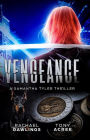 Vengeance (Samantha Tyler Thrillers, #1)
