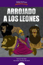 Arrojado a los leones: Daniel y los leones