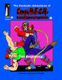 The Fantastic Adventures of Compu-M.E.C.H.]: The Beginning!