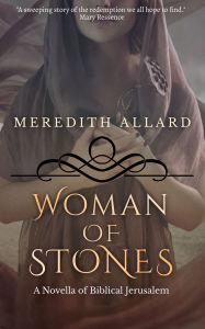 Title: Woman of Stones: A Novella, Author: Meredith Allard