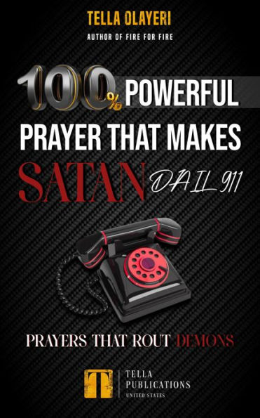 100% Powerful Prayer That Makes Satan Dial 911: Prayers That Rout Demons