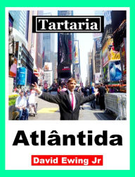 Title: Tartaria - Atlântida: Portuguese, Author: David Ewing Jr