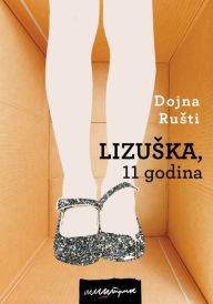 Title: Lizuska, 11 godina, Author: Dojna Rusti