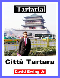 Title: Tartaria - Città Tartara: Italian, Author: David Ewing Jr