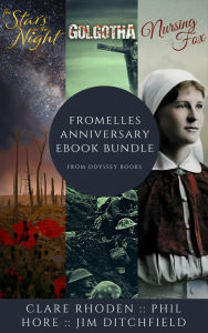 Title: Fromelles Anniversary: An Odyssey Books Bundle: Contains The Stars in the Night, Golgotha, and Nursing Fox, Author: Clare Rhoden