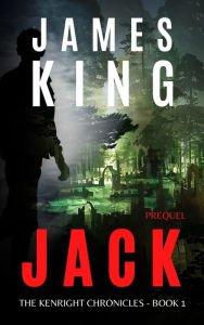 Title: Jack: Prequel - Short Story, Author: James King