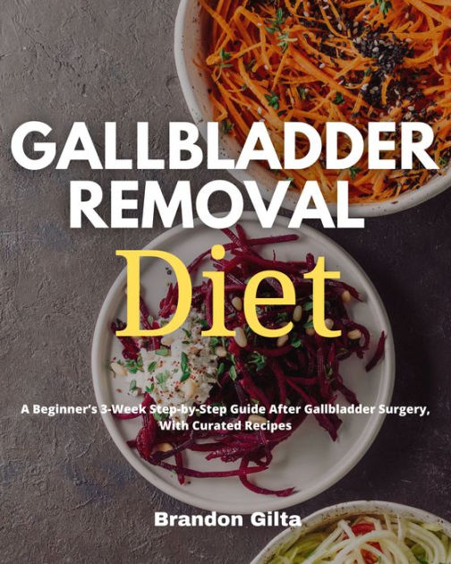 Gallbladder Removal Diet A Beginner's 3Week StepbyStep Guide Post
