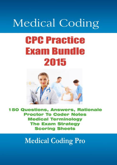 Medical Coding CPC Practice Exam Bundle 2015 By Gregg Zban | EBook ...