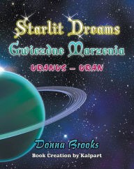 Title: Starlit Dreams - Gwiezdne Marzenia - Uranus, book # 7, Author: Donna Brooks