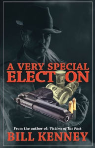 Title: A Very Special Election, Author: Bill Kenney