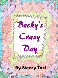 Title: Becky's Crazy Day, Author: Nancy Tart