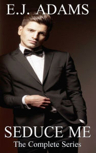 Seduce Me: The Complete Series