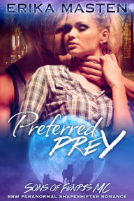 Title: Preferred Prey - Bite of the Moon BBW Paranormal Shape Shifter Romance, Author: Erika Masten
