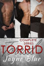 Torrid Complete Series