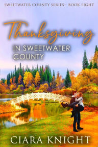 Title: Thanksgiving in Sweetwater County, Author: Ciara Knight