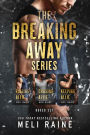 The Breaking Away Series Boxed Set