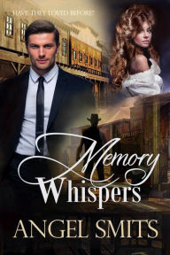 Title: Memory Whispers, Author: Angel Smits