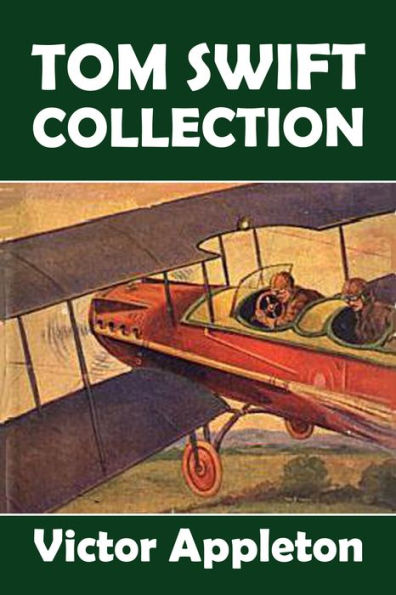 The Tom Swift Collection II: 14 Novels in One Volume