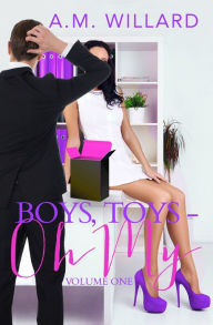 Boys, Toys - Oh My! Volume 1