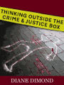 Thinking Outside the Crime and Justice Box