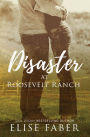 Disaster At Roosevelt Ranch