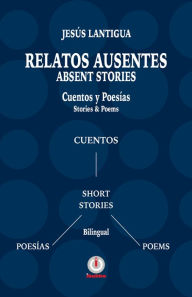 Title: Relatos Ausentes / Absent Stories, Author: Jesus Lantigua