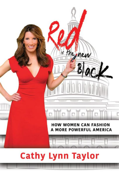 Red is the New Black: How Women Can Fashion a More Powerful America
