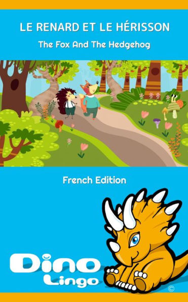 LE RENARD ET LE HERISSON / The Fox And The Hedgehog. Aesop's Fables. French Edition
