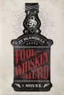Fool Whiskey Hero