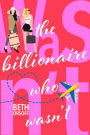 Billionaire Who Wasn't