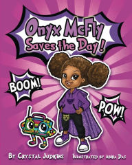 Title: Onyx McFly Saves the Day!, Author: Crystal Judkins