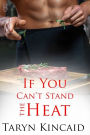 If You Can't Stand the Heat