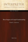 Three Degrees of Gospel Understanding