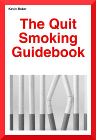 Title: The Quit Smoking Guidebook, Author: Kevin Baker