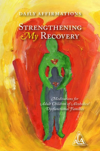 strengthening-my-recovery-meditations-for-adult-children-of