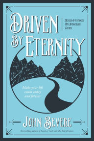 Title: Driven By Eternity, Author: John Bevere