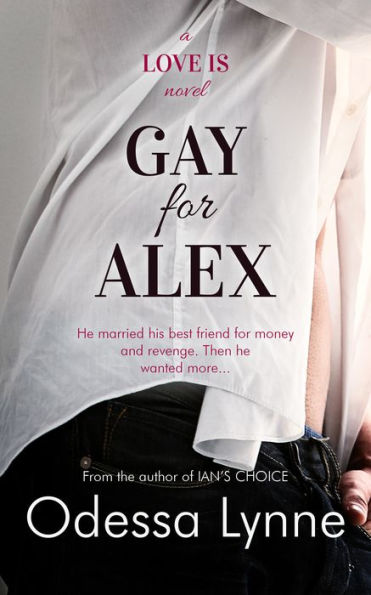 Gay for Alex