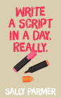 Write a Script in a Day. Really.