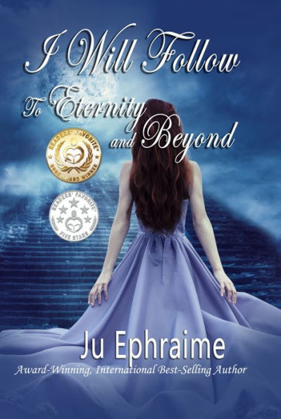 I Will Follow: To Eternity And Beyond