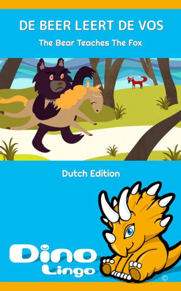 DE BEER LEERT DE VOS / The Bear Teaches The Fox. Aesop's Fables. Dutch Edition