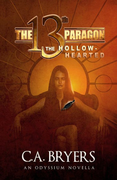 The Hollow-Hearted: A 13th Paragon Novella