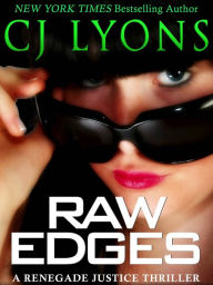 Raw Edges: A Renegade Justice Thriller featuring Morgan Ames