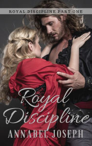 Title: Royal Discipline, Author: Annabel Joseph